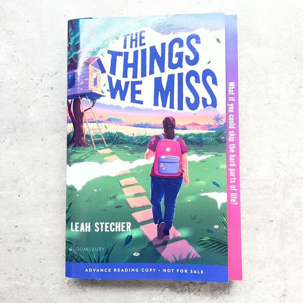 The Things We Miss by Leah Stecher ARC Advance Reader Copy Middle Grade Novel